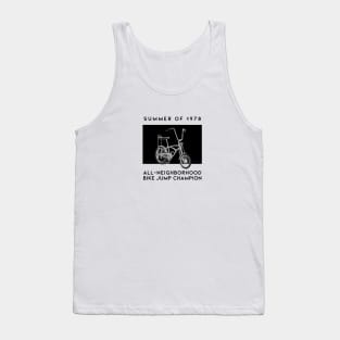 Summer of 1978 All-Neighborhood Bike Jump Champion Tank Top